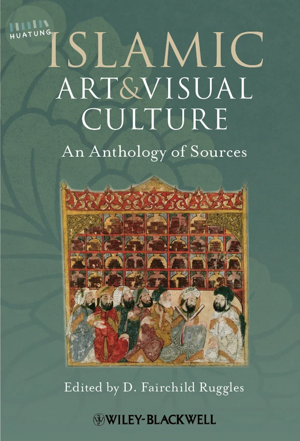 Islamic Art and Visual Culture 