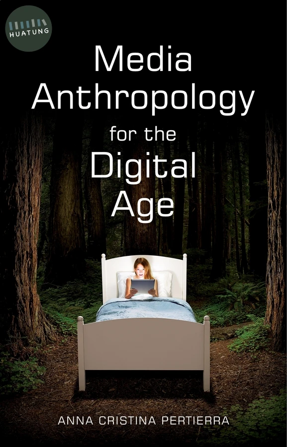 Media Anthropology for the Digital Age 