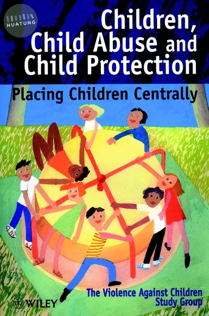 Children, Child Abuse and Child Protection 