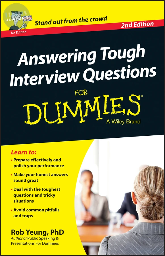Answering Tough Interview Questions For Dummies, UK Edition 
