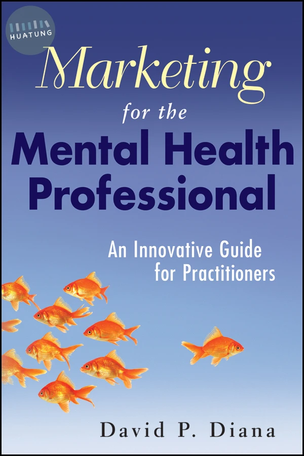 Marketing for the Mental Health Professional 