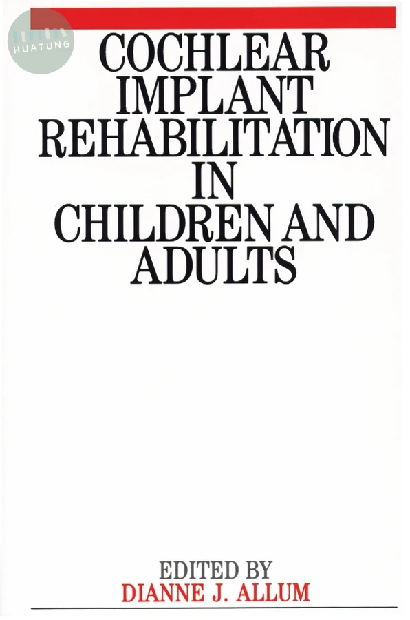 Cochlear Implant Rehabilitation in Children and Adults 