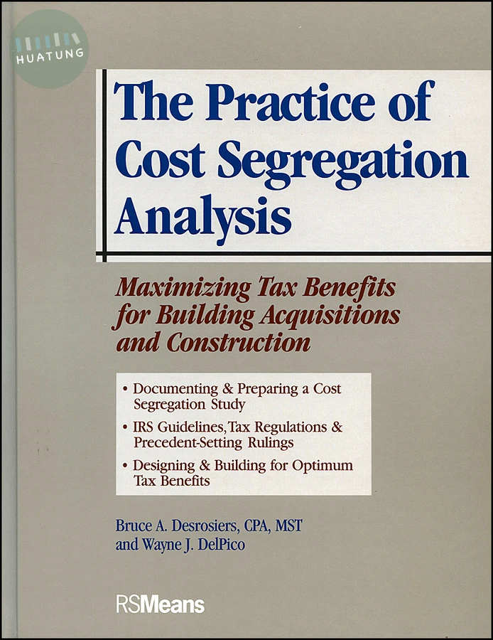 The Practice of Cost Segregation Analysis 