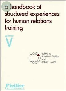 A Handbook of Structured Experiences for Human Relations Training, Volume 5 