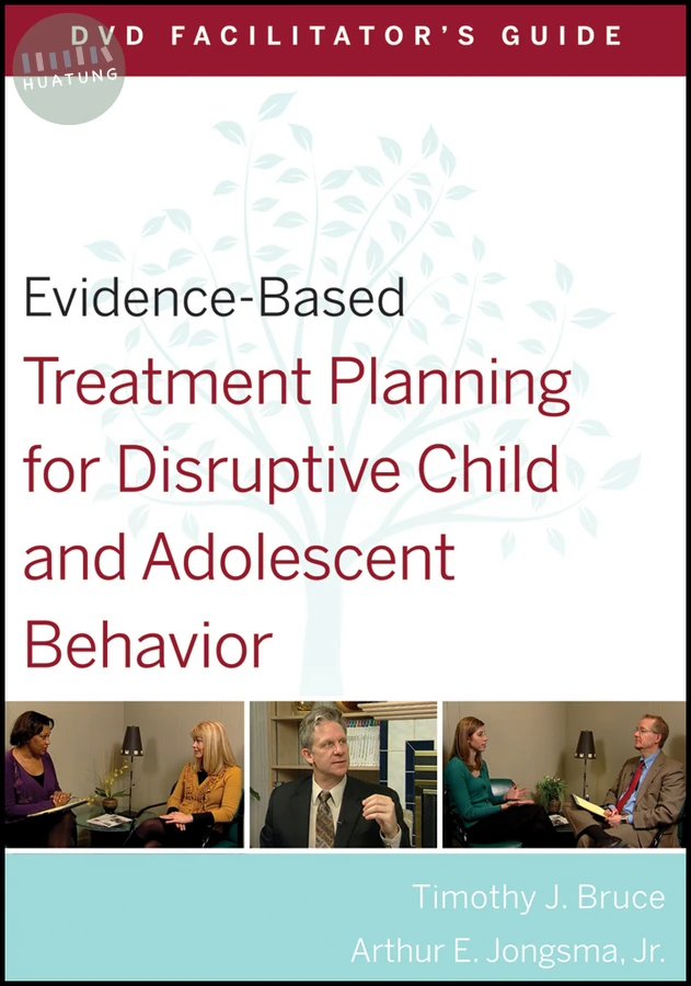 Evidence-Based Treatment Planning for Disruptive Child and Adolescent Behavior Facilitator's Guide 