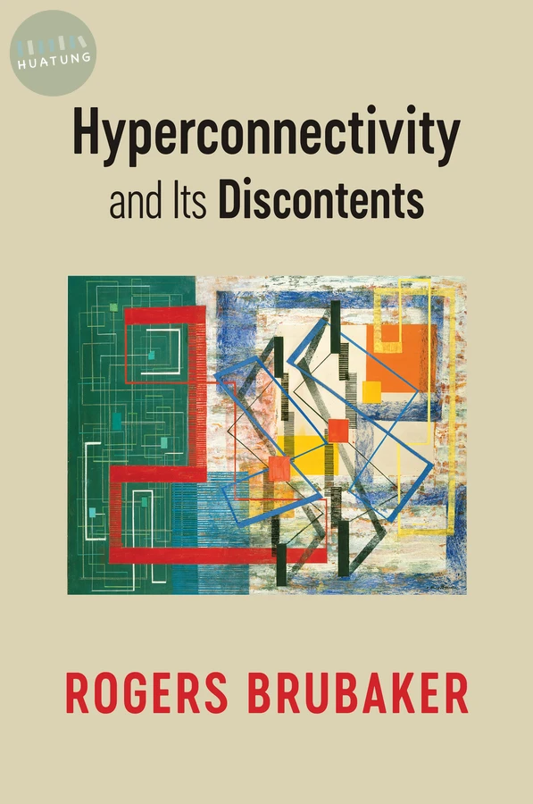 Hyperconnectivity and Its Discontents 