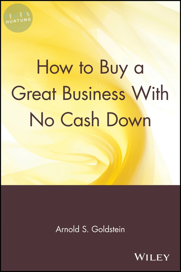 How to Buy a Great Business With No Cash Down 