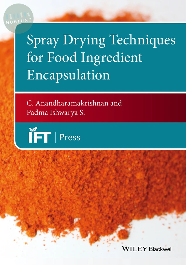 Spray Drying Techniques for Food Ingredient Encapsulation 