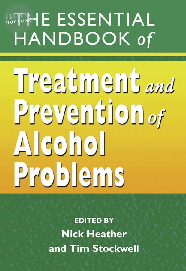 The Essential Handbook of Treatment and Prevention of Alcohol Problems 