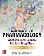 Basic Concepts in Pharmacology: What You Need to Know for Each Drug Class (5版)