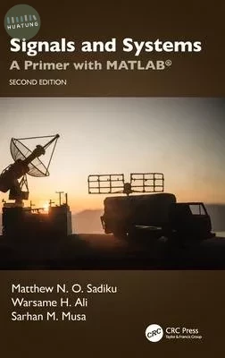 Signals and Systems: A Primer with MATLAB 