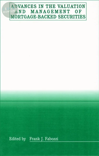 Advances in the Valuation and Management of Mortgage-Backed Securities 
