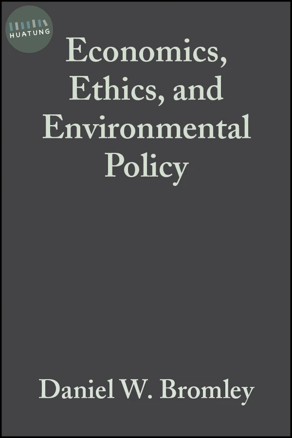 Economics, Ethics, and Environmental Policy 
