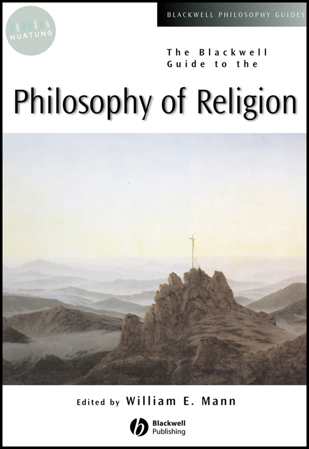 The Blackwell Guide to the Philosophy of Religion 