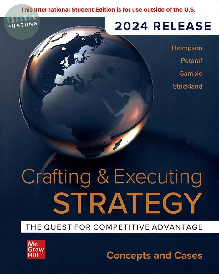 Crafting & Executing Strategy: The Quest for Competitive Advantage: Concepts and Cases(2024 Release) 