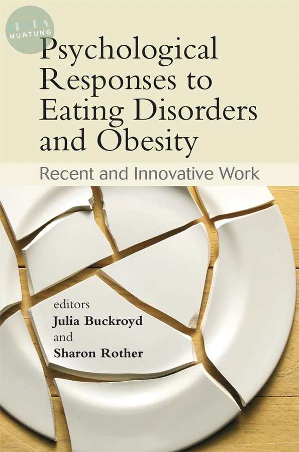 Psychological Responses to Eating Disorders and Obesity 