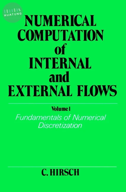 Numerical Computation of Internal and External Flows, Volume 1 