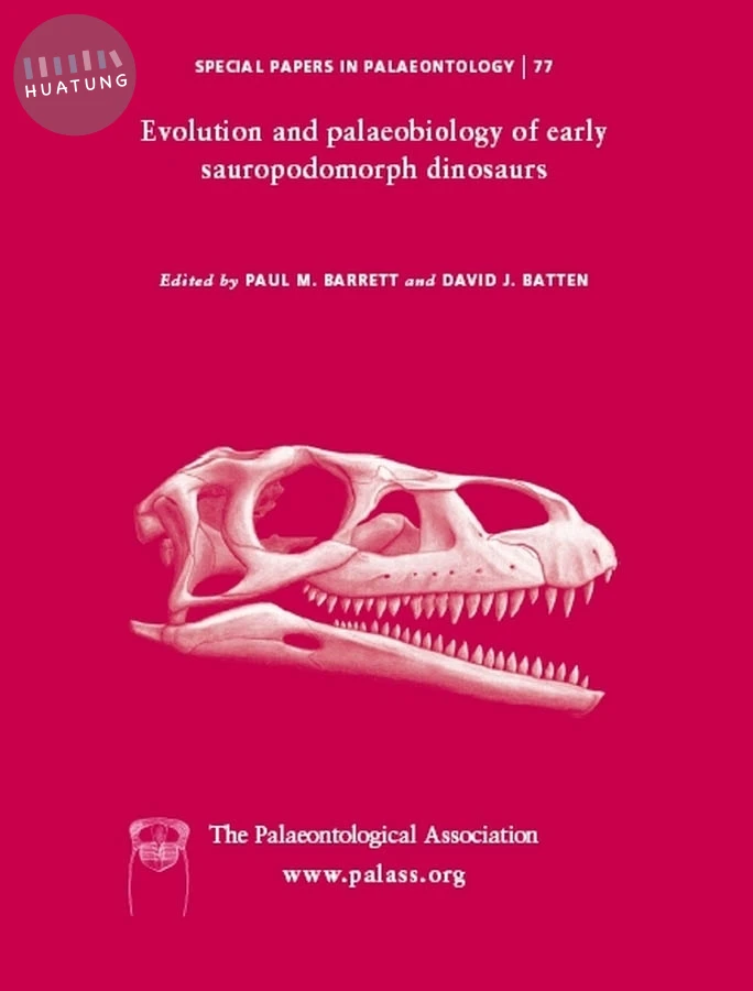 Special Papers in Palaeontology, Evolution and Palaeobiology of Early Sauropodomorph Dinosaurs 