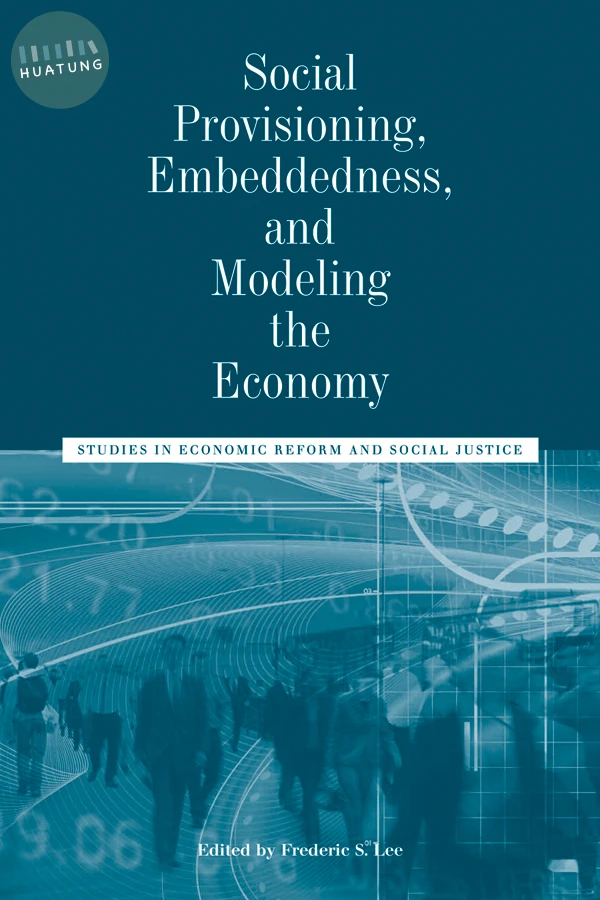 Social Provisioning, Embeddedness, and Modeling the Economy 