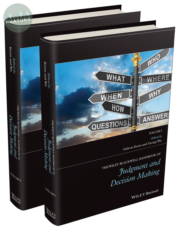 The Wiley Blackwell Handbook of Judgment and Decision Making, 2 Volume Set 