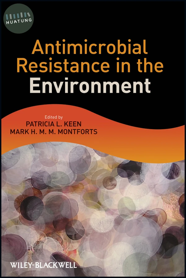 Antimicrobial Resistance in the Environment 