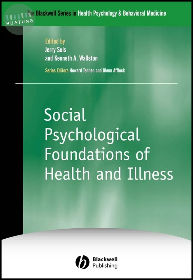 Social Psychological Foundations of Health and Illness 