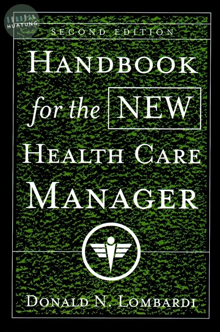Handbook for the New Health Care Manager 