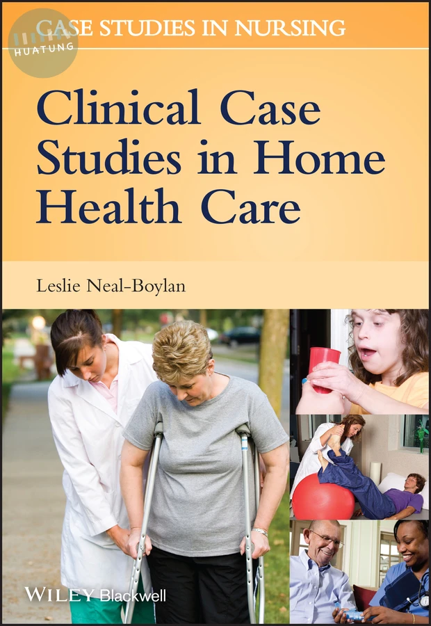 Clinical Case Studies in Home Health Care 