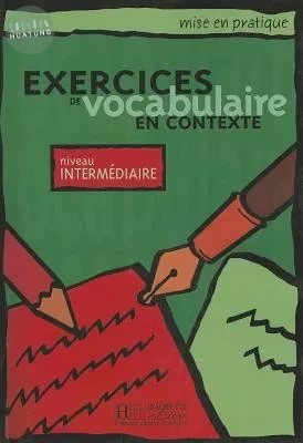 Mise en pratique : Exercices de vocabulaire en contexte (A2) - Livre de l'eleve 中級課本 