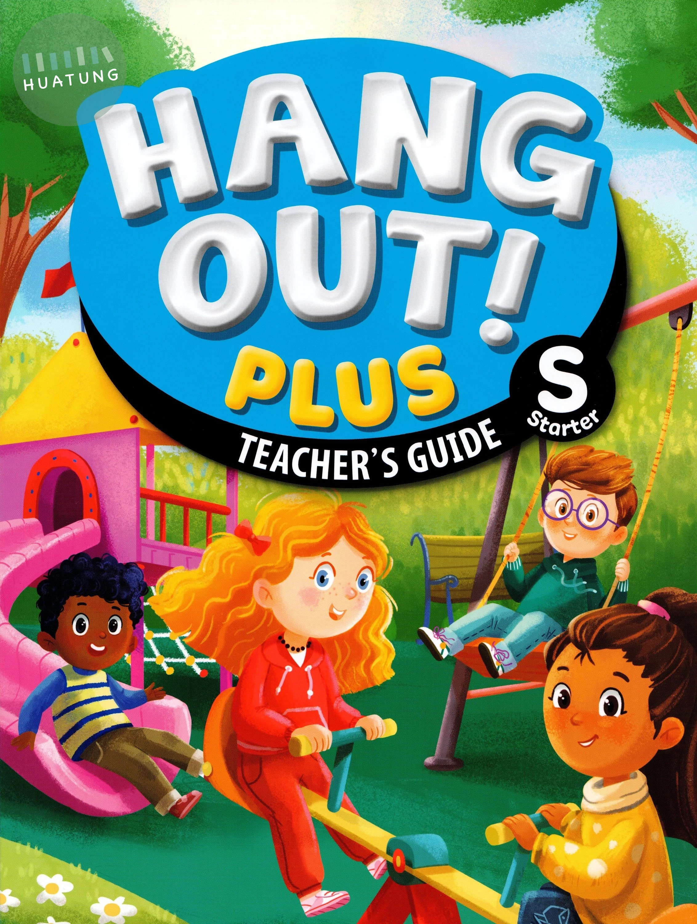 Hang Out! Plus Starter Teacher's Guide (1版)