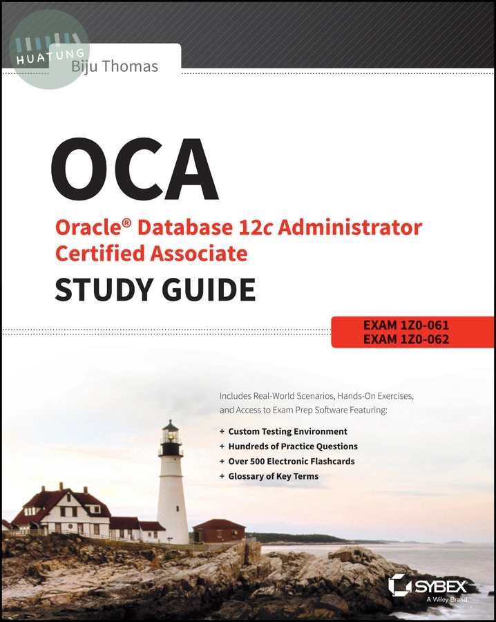 OCA: Oracle Database 12c Administrator Certified Associate Study Guide 
