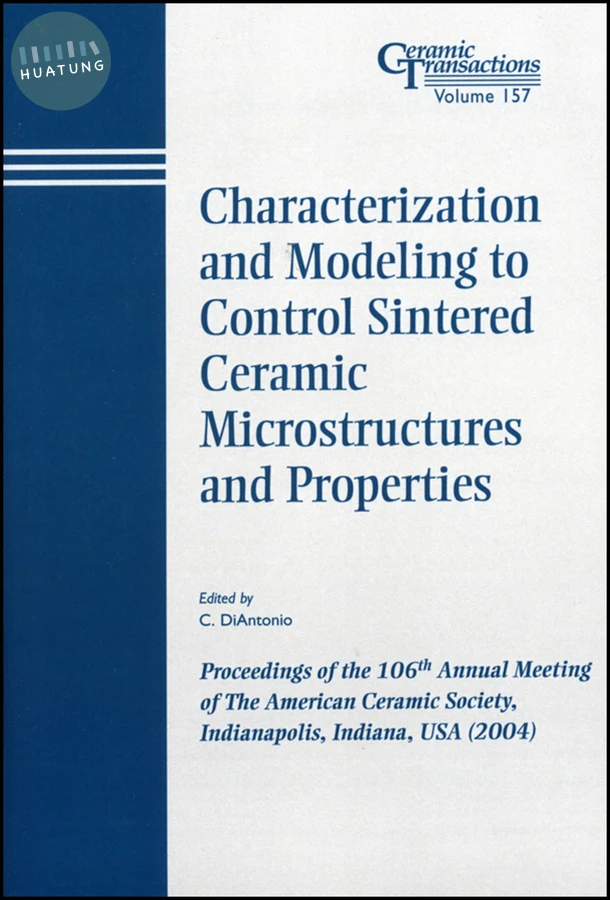 Characterization and Modeling to Control Sintered Ceramic Microstructures and Properties 