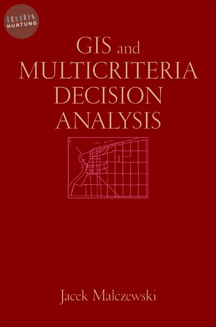 GIS and Multicriteria Decision Analysis 