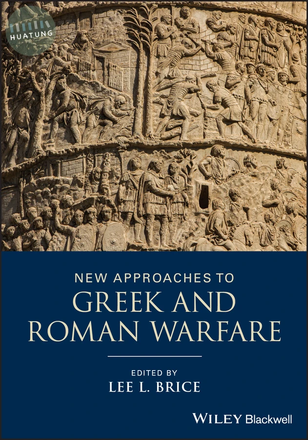 New Approaches to Greek and Roman Warfare 
