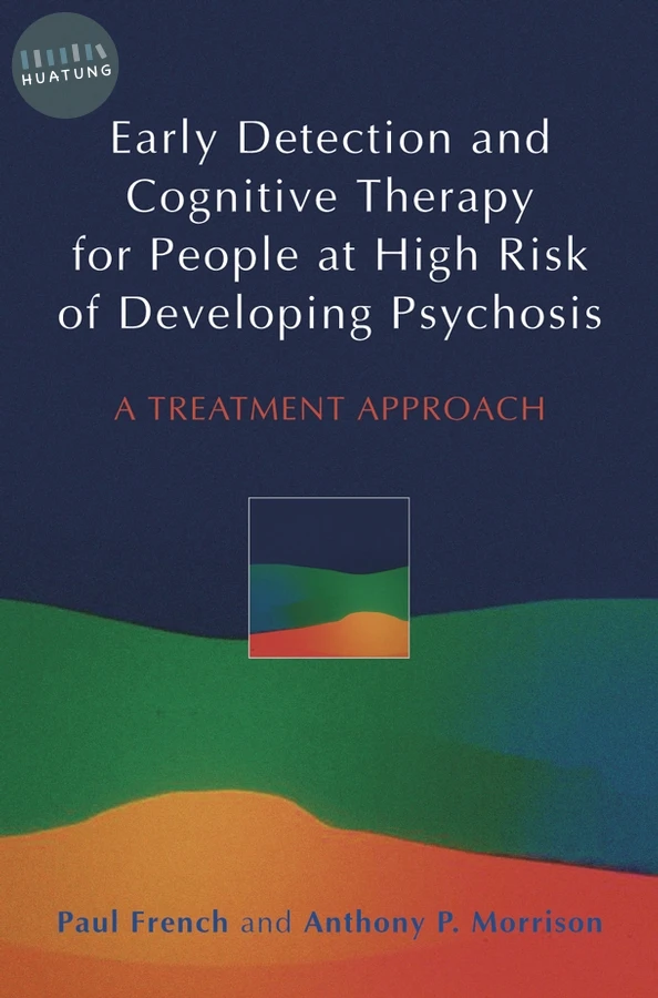 Early Detection and Cognitive Therapy for People at High Risk of Developing Psychosis 