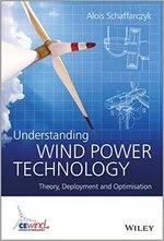 Understanding Wind Power Technology: Theory, Deployment and Optimisation 