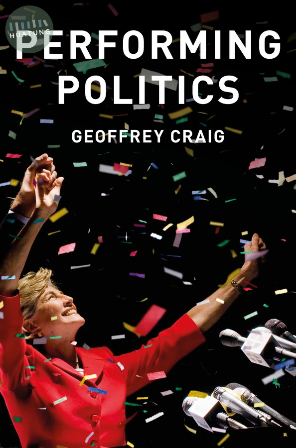 Performing Politics: Media Interviews, Debates and Press Conferences 