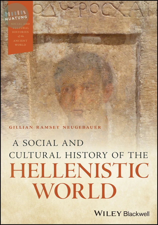 A Social and Cultural History of the Hellenistic World 
