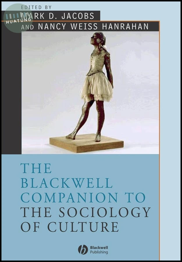 The Blackwell Companion to the Sociology of Culture 