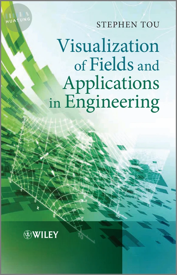 Visualization of Fields and Applications in Engineering 