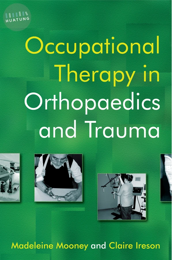 Occupational Therapy in Orthopaedics and Trauma 