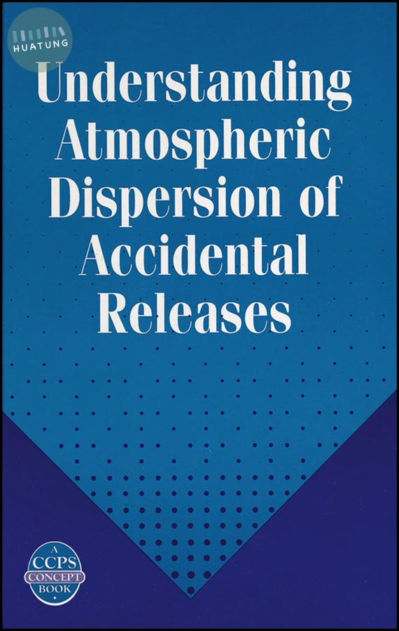 Understanding Atmospheric Dispersion of Accidental Releases 