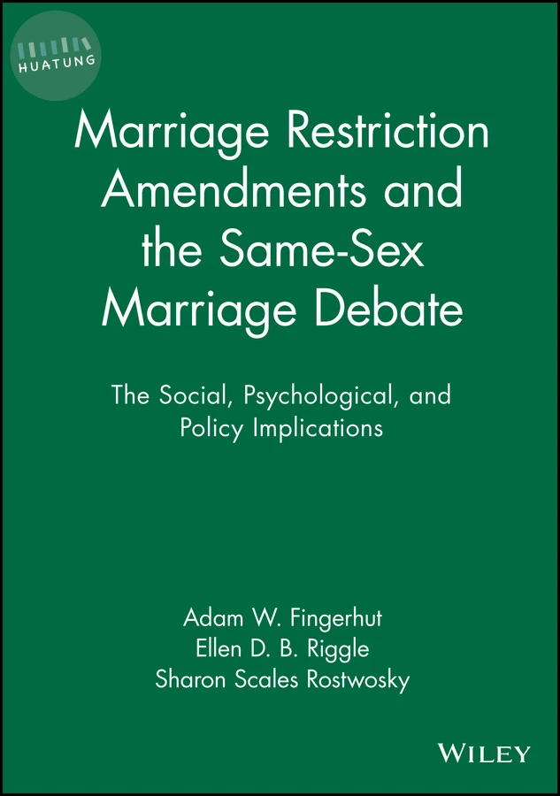 Marriage Restriction Amendments and the Same-Sex Marriage Debate 