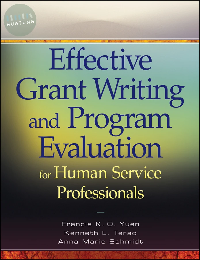 Effective Grant Writing and Program Evaluation for Human Service Professionals 