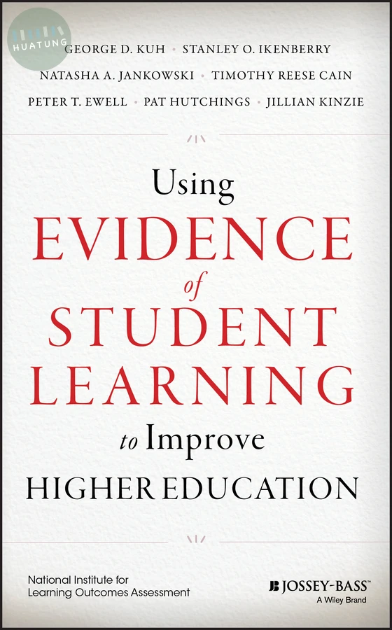 Using Evidence of Student Learning to Improve Higher Education 