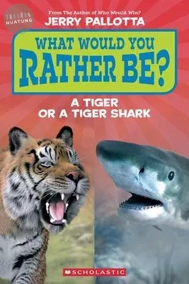 What Would You Rather Be? a Tiger or a Tiger Shark? (Scholastic Reader, Level 1) (1版)
