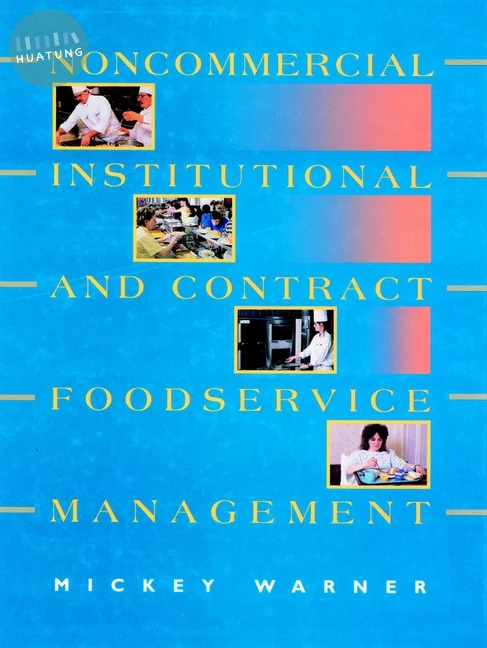 Noncommercial, Institutional, and Contract Foodservice Management 