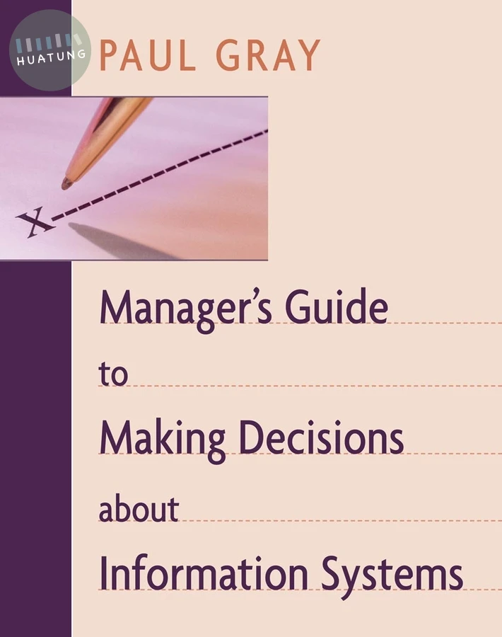 Manager's Guide to Making Decisions about Information Systems 