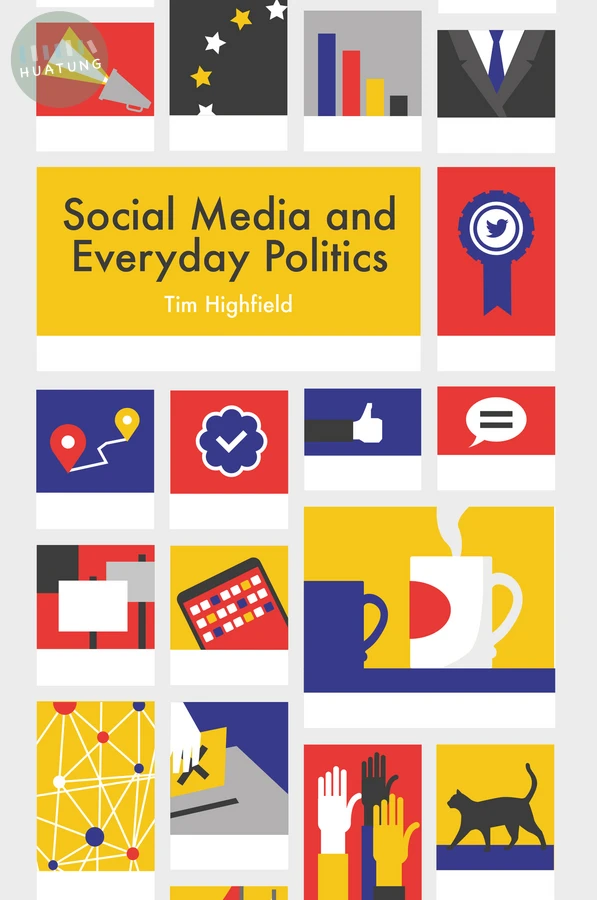 Social Media and Everyday Politics 