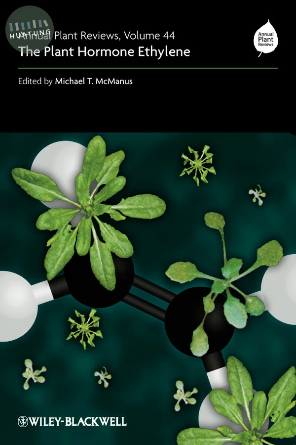 Annual Plant Reviews, The Plant Hormone Ethylene 